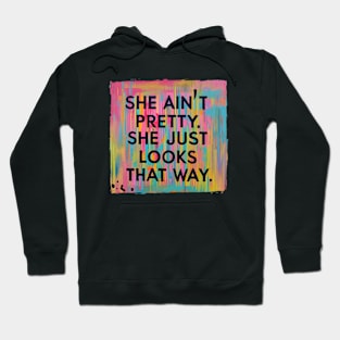 She Ain't Pretty - The Northern Pikes Hoodie